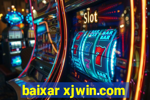 baixar xjwin.com